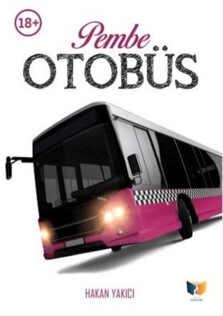 Pembe Otobüs Hakan Yakıcı