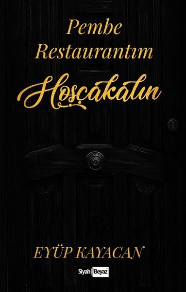 Pembe Restaurantım Hoşçakalın Eyüp Kayacan