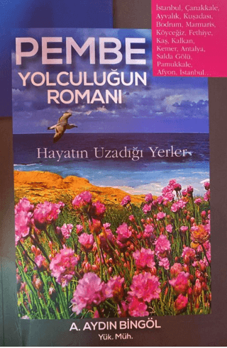 Pembe Yolculuğun Romanı A. Aydın Bingöl