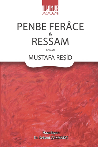 Penbe Ferace ve Ressam Mustafa Reşid