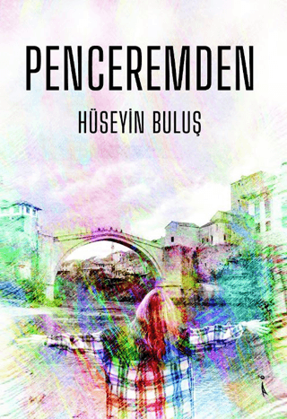 Penceremden Hüseyin Buluş