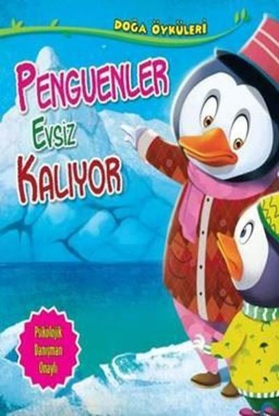 Penguenler Evsiz Kalıyor - Doğa Öyküleri Quixot Publishing