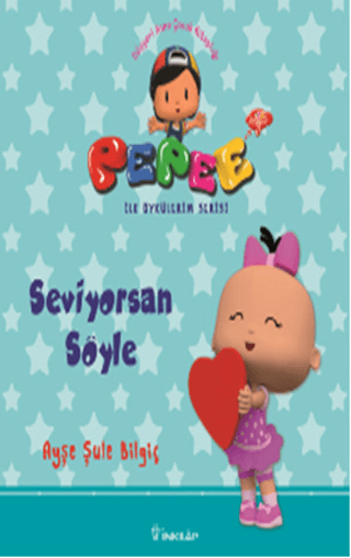 Pepee ile Öyküler Serisi - Seviyorsan Söyle %26 indirimli Ayşe Şule Bi