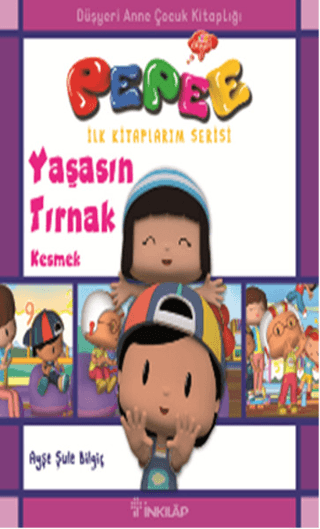 Pepee İlk Kitaplarım Serisi - Yaşasın Tırnak Kesmek %26 indirimli Ayşe