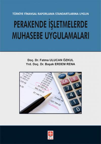 Perakende İşletmelerde Muhasebe Uygulamaları Fatma Ulucan Özkul