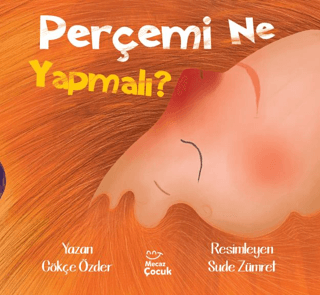 Perçemi Ne Yapmalı? Gökçe Özder