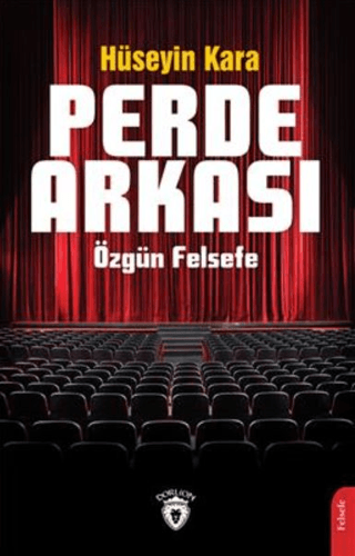 Perde Arkası - Özgün Felsefe Hüseyin Kara