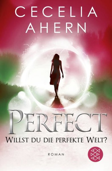 Perfect - Willst du die perfekte Welt? Ahern Cecelia