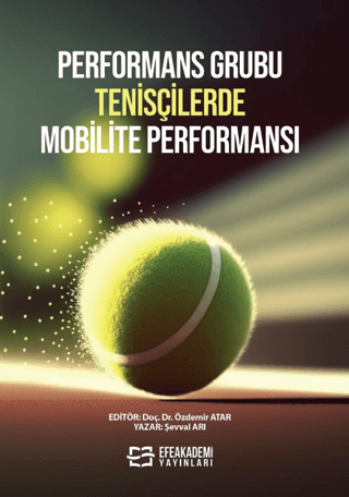 Performans Grubu Tenisçilerde Mobilite Performansı Şevval Arı