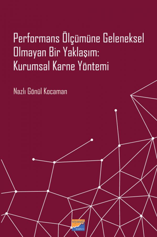 Performans Ölçümüne Geleneksel Olmayan Bir Yaklaşım: Kurumsal Karne Yö