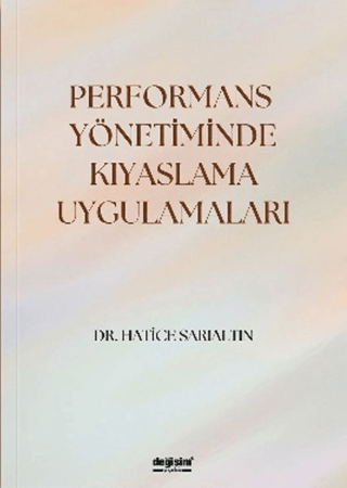 Performans Yönetiminde Kıyaslama Uygulamaları Hatice Sarıaltın