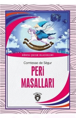 Peri Masalları - Dünya Çocuk Klasikleri Comtesse de Segur