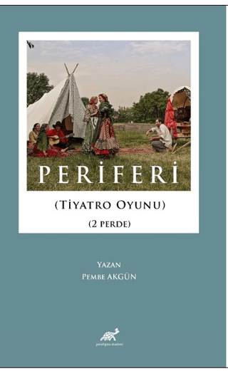 Periferi (Tiyatro Oyunu) (2 Perde) Pembe Akgün