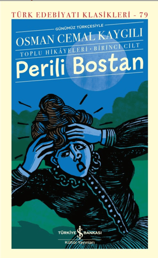 Perili Bostan: Toplu Hikayeleri Birinci Cilt - Günümüz Türkçesiyle - T