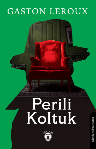 Perili Koltuk Gaston Leroux