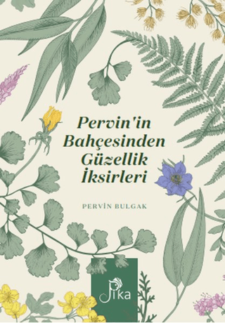 Pervin'in Bahçesinden Güzellik İksirleri Pervin Bulgak