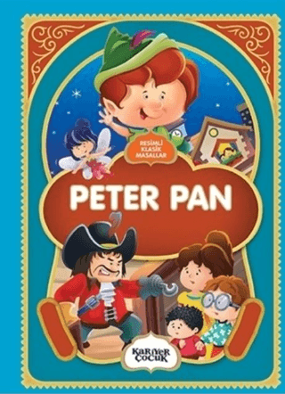 Peter Pan - Resimli Klasik Masallar Gülsüm Öztürk