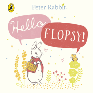 Peter Rabbit: Hello Flopsy! (Ciltli) Beatrix Potter