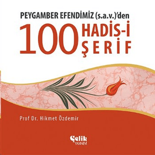 Peygamber Efendimiz (s.a.v.)'den 100 Hadis-i Şerif %35 indirimli Hikme