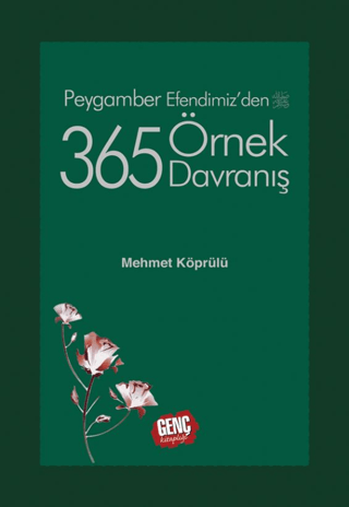 Peygamber Efendimizden 365 Örnek Davranış (Ciltli) Mehmet Köprülü