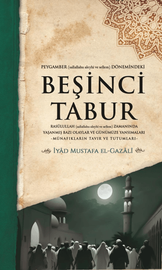 Peygamber (S.A.V.) Dönemindeki Beşinci Tabur İyad Mustafa el-Gazali