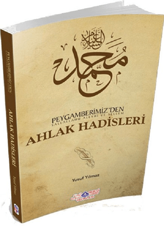 Peygamberimiz'den (s.a.v.) Ahlak Hadisleri Yusuf Yılmaz