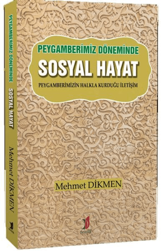 Peygamberimiz Döneminde Sosyal Hayat Mehmet Dikmen