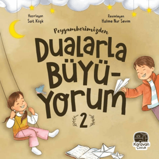 Peygamberimizden Dualarla Büyüyorum - 2 Sait Köşk