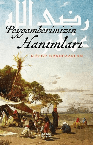 Peygamberimizin Hanımları Recep Erkocaaslan