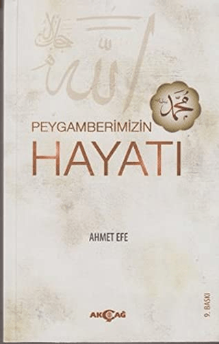 Peygamberimizin Hayatı %30 indirimli Ahmet Efe