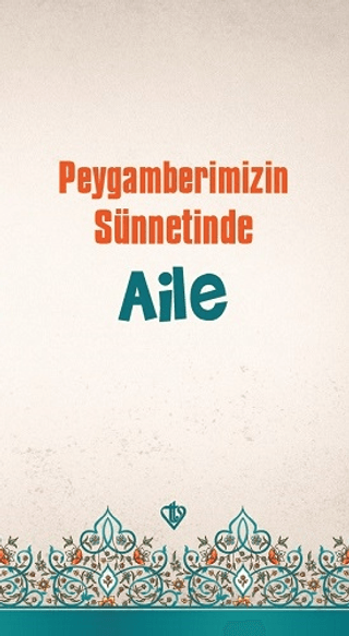 Peygamberimizin Sünnetinde Aile Ali Osman Ateş