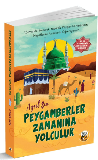 Peygamberler Zamanına Yolculuk Aysel Şen