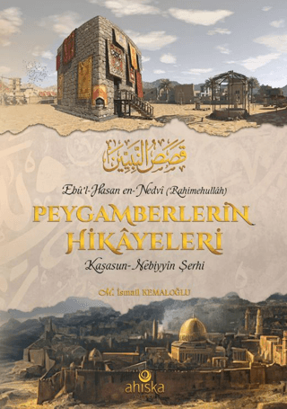 Peygamberlerin Hikayeleri - Kasasun - Nebiyyin Şerhi M. İsmail Kemaloğ