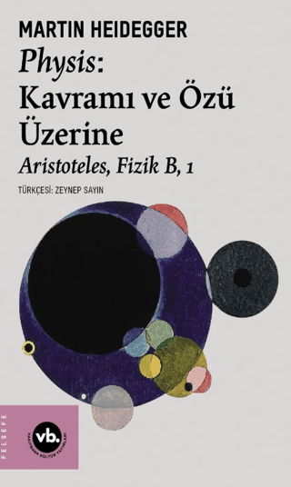 Physis: Kavramı ve Özü Üzerine - Aristoteles Fizik B 1 Martin Heidegge