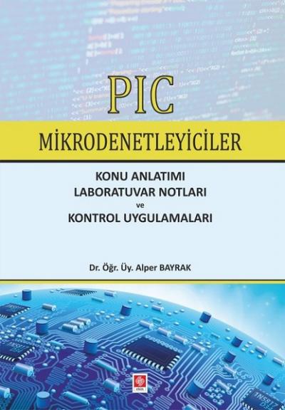 PIC Mikrodenetleyiciler Alper Bayrak İçerik