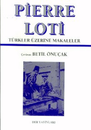 Türkler Üzerine Makaleler %5 indirimli Pierre Loti