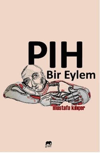 Pıh Bir Eylem %20 indirimli Mustafa Kılıçer