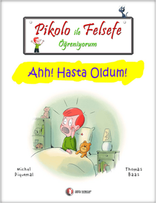 Pikolo ile Felsefe Öğreniyorum - Ahh! Hasta Oldum! %23 indirimli Emrul