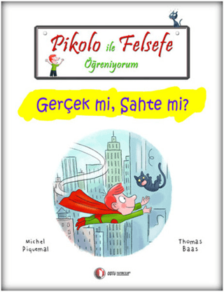 Pikolo İle Felsefe Öğreniyorum - Gerçek mi,Sahte mi? %23 indirimli Emr