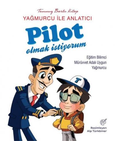 Yağmurcu İle Anlatıcı Pilot Olmak İstiyorum Mürüvvet Adalı Uygun