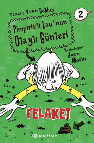 Pimpirikli Lau'nun Olaylı Günleri 2: Felaket (Ciltli) Yvan DeMuy