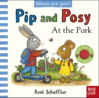 Pip and Posy Where Are You? At the Park (A Felt Flaps Book) Kristin At