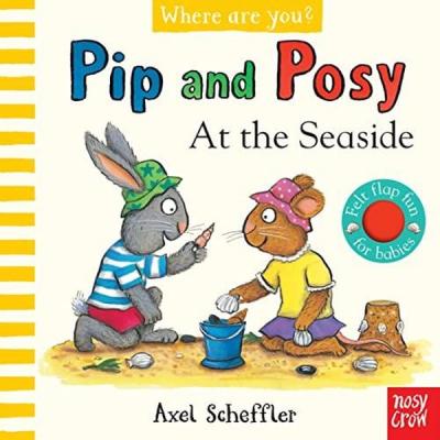 Pip and Posy, Where Are You? At the Seaside Camilla Reid