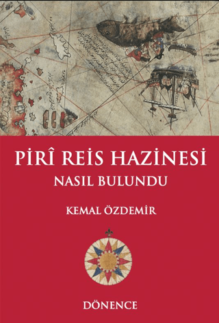 Piri Reis Hazinesi Nasıl Bulundu Kemal Özdemir