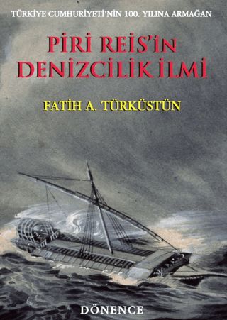 Piri Reis'in Denizcilik İlmi Fatih A. Türküstün