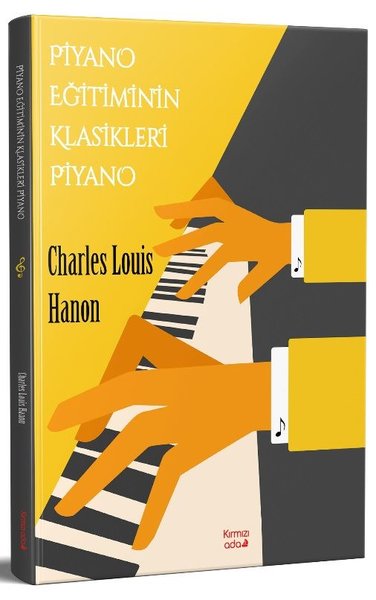 Piyano Eğitiminin Klasikleri Piyano Charles Louis Hanon