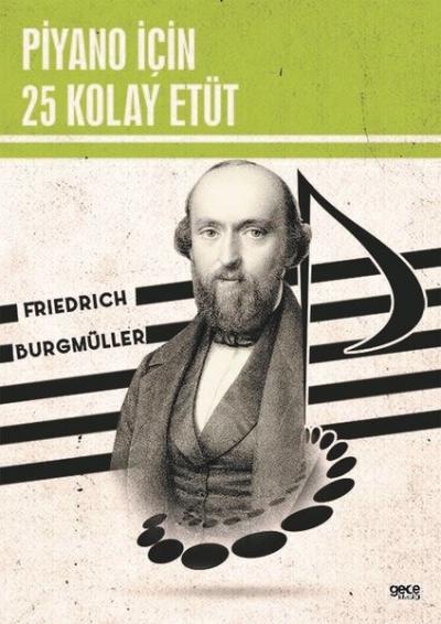 Piyano İçin 25 Kolay Etüt Friedrich Burgmüller