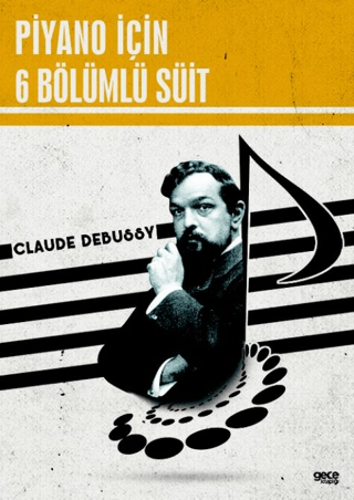 Piyano İçin 6 Bölümlü Süit Claude Debussy