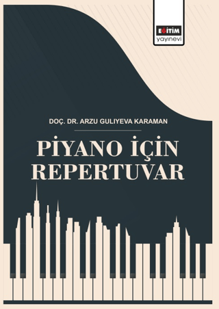 Piyano İçin Repertuvar Arzu Guliyeva Karaman