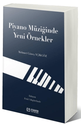 Piyano Müziğinde Yeni Örnekler Mehmet Güneş Açıkgöz